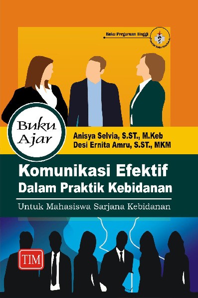 Buku Ajar Komunikasi Efektif Dalam Praktik Kebidanan
